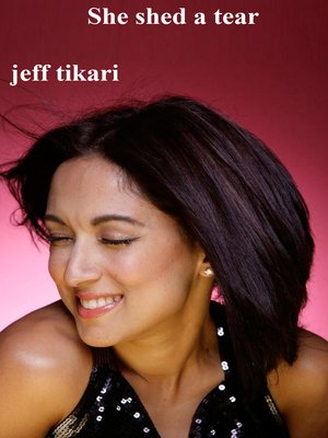 cover image of She Shed a Tear